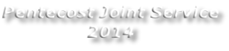 Pentecost Joint Service 2014